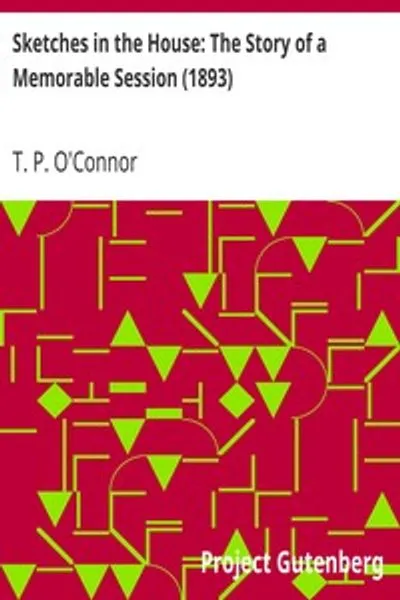 Обложка книги "Очерки из Палаты общин: История памятной сессии (1893)"