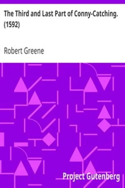 Обложка книги "Третья и последняя часть Конни-Кэтчинга (1592): С новым изобретённым искусством дурака-ловца"
