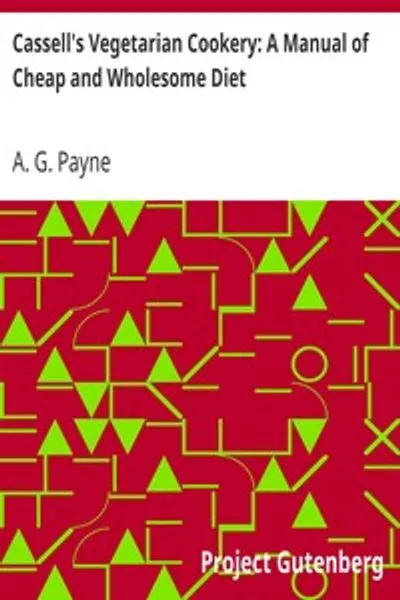 Обложка книги "Вегетарианская кулинария Касселла: Руководство по дешевому и полезному питанию"