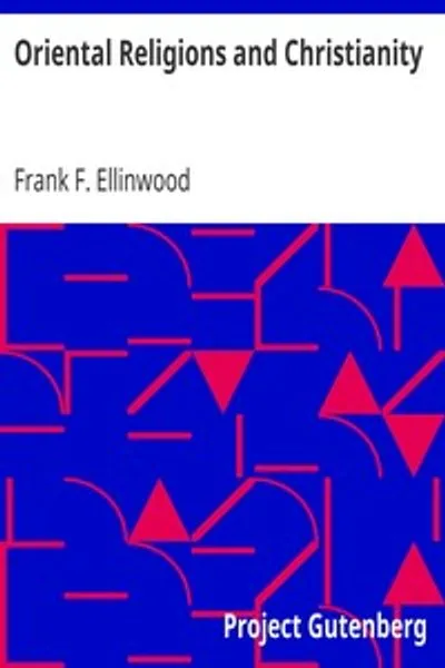 Обложка книги "Восточные религии и христианство. Курс лекций, прочитанных по фонду Эли перед студентами Союзной теологической семинарии в Нью-Йорке в 1891 году"
