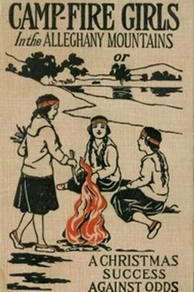 Обложка книги "Девочки у костра в Алеганских горах; или Рождественский успех против всех шансов"