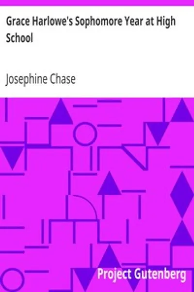 Обложка книги "Второй курс Грейс Харлоу в старшей школе: Записки о девушках-подругах в учёбе и спорте"