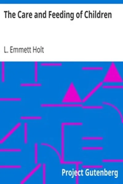 Обложка книги "Уход и кормление детей: Катехизис для использования матерями и детскими нянями"