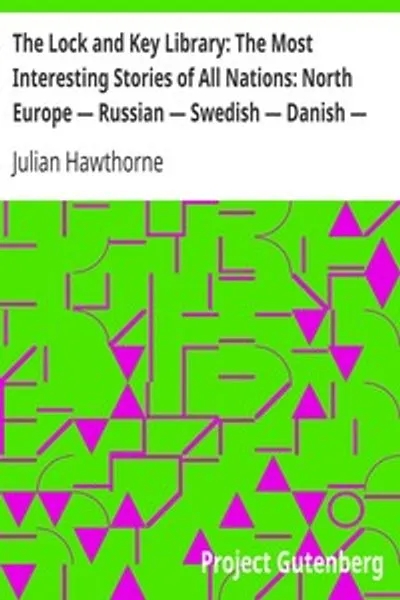 Обложка книги "Библиотека Замка и Ключа: Самые интересные истории всех народов: Северная Европа — Россия — Швеция — Дания — Венгрия"