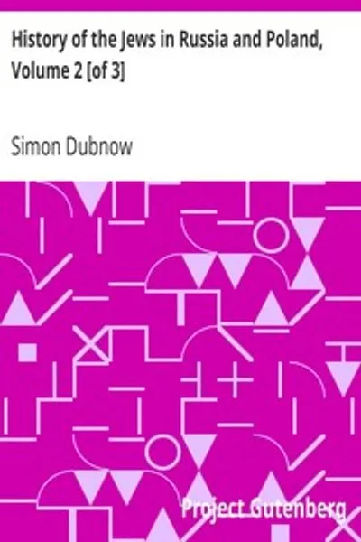 Обложка книги "История евреев в России и Польше, том 2 [из 3]: От смерти Александра I до смерти Александра III (1825-1894)"