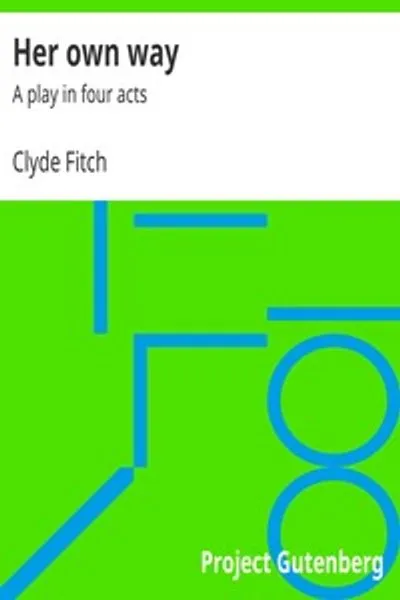 Обложка книги "Своим путём: Пьеса в четырёх действиях"