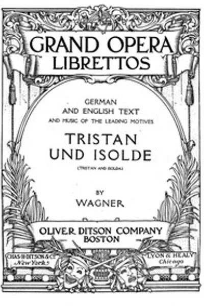Обложка книги "Тристан и Изольда. Опера в трёх действиях"