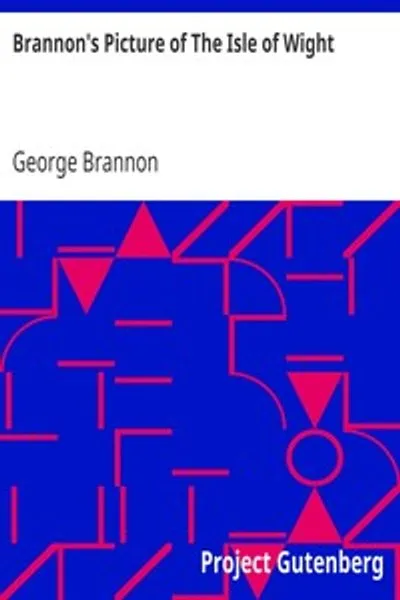 Обложка книги "Браннон. Путеводитель по острову Уайт: Индекс для спешащих путешественников, выделяющий главные красоты и достопримечательности. Составлен специально для тех многочисленных посетителей, которые могут уделить осмотру острова лишь два-три дня."