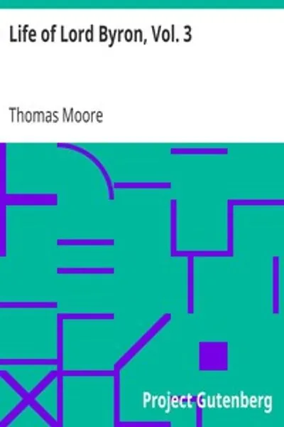 Обложка книги "Жизнь лорда Байрона, том 3: С его письмами и дневниками"
