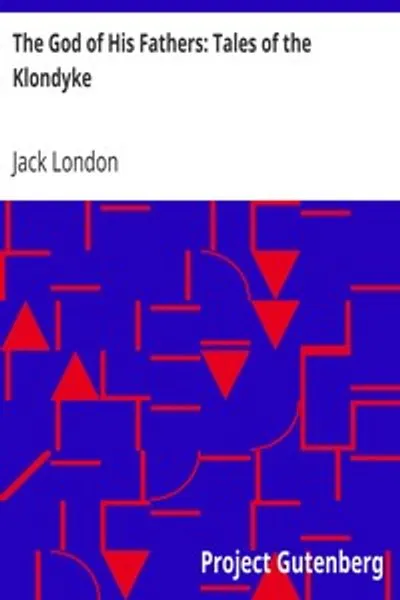 Обложка книги "Бог его отцов. Рассказы о Клондайке"