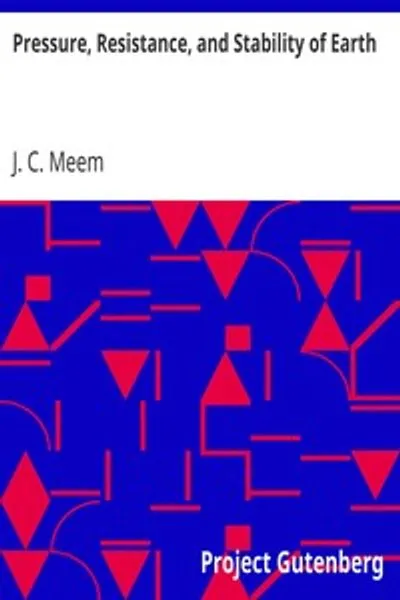 Обложка книги "Давление, сопротивление и устойчивость грунтов: Труды Американского общества гражданских инженеров, Труд № 1174, Том LXX, декабрь 1910"