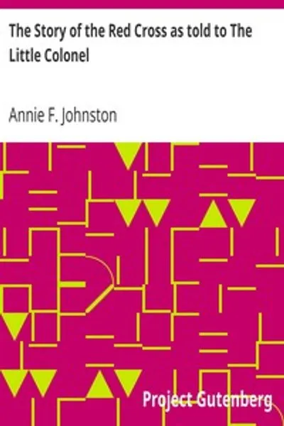 Обложка книги "История Красного Креста, рассказанная Маленькому Полковнику"