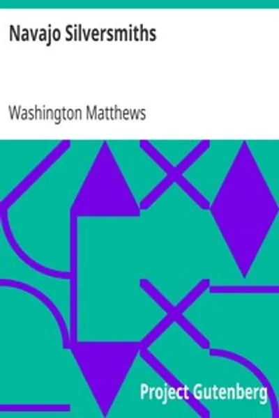 Обложка книги "Серебряные дел мастера навахо: Второй ежегодный отчет Бюро этнологии"