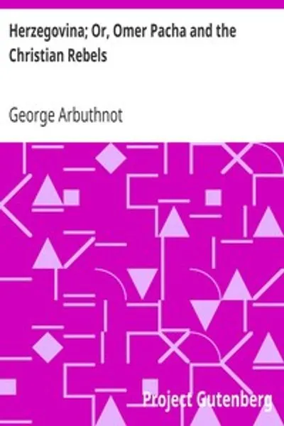 Обложка книги "Герцеговина; или Омер-Паша и христианские повстанцы"