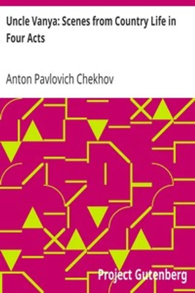 Обложка книги "Дядя Ваня: Сцены из деревенской жизни в четырех действиях"