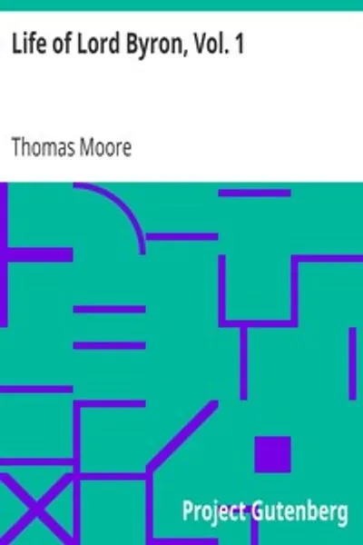 Обложка книги "Жизнь лорда Байрона. Том 1. С его письмами и дневниками"