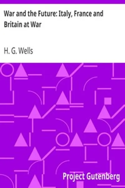 Обложка книги "Война и будущее: Италия, Франция и Великобритания в войну"