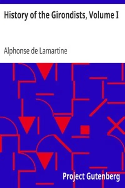 Обложка книги "История жирондистов. Том I. Личные мемуары патриотов Французской революции"