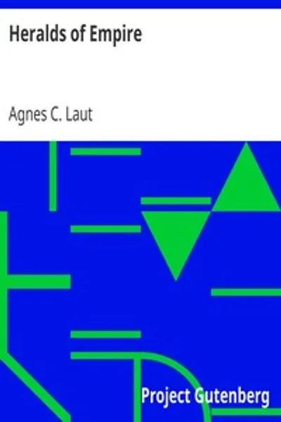 Обложка книги "Глашатаи империи: История Рамсея Стэнхоупа, лейтенанта Пьера Эспера в северной торговле мехами"