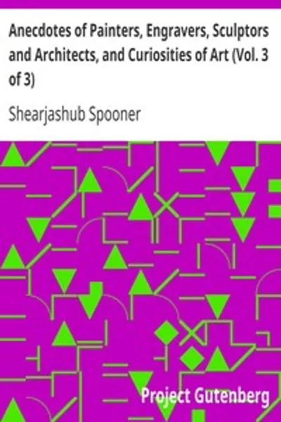 Обложка книги "Анекдоты о художниках, граверах, скульпторах и архитекторах, а также курьёзы искусства (Том 3 из 3)"
