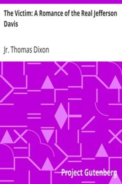Обложка книги "Жертва: Роман о реальном Джефферсоне Дэвисе"