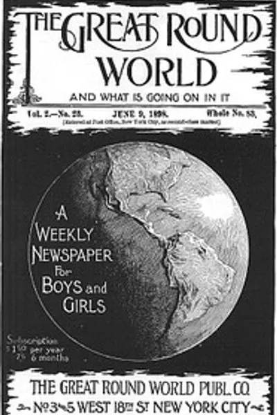 Обложка книги "Великий круг мира и что происходит в нем, том 2, № 23, 9 июня 1898: Еженедельный журнал для мальчиков и девочек"