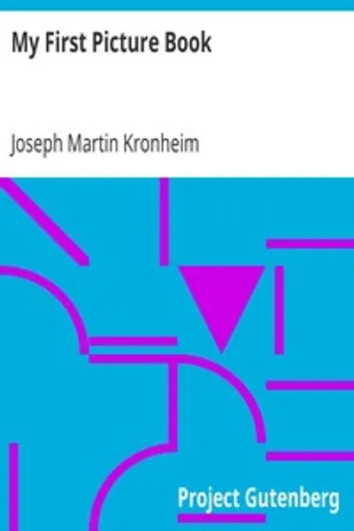 Обложка книги "Моя первая книга с картинками: Тридцать шесть страниц цветных иллюстраций Кронхайма"