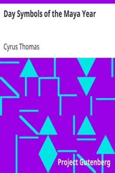 Обложка книги "Символы дней майя: Шестнадцатый ежегодный отчет Бюро американской этнологии"