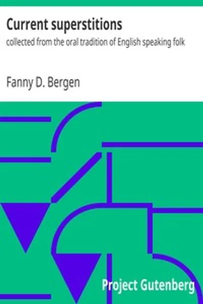 Обложка книги "Суеверия современности: собранные из устной традиции англоговорящего народа"