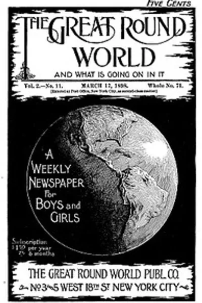 Обложка книги "Великий круг мира и что происходит в нём, Том 2, № 11, 17 марта 1898: Еженедельный журнал для мальчиков и девочек"