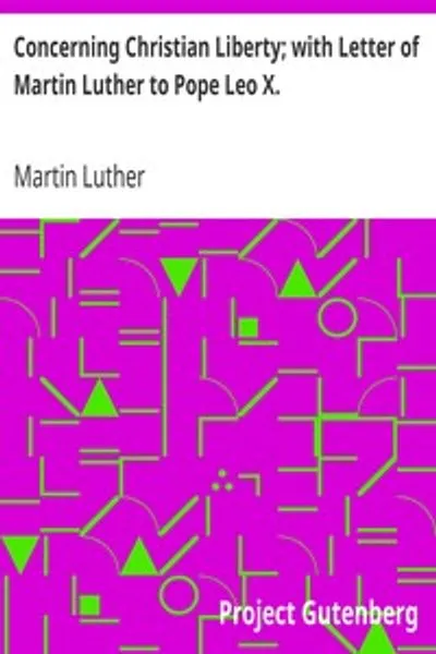 Обложка книги "О христианской свободе; письмо Мартина Лютера папе Льву X"