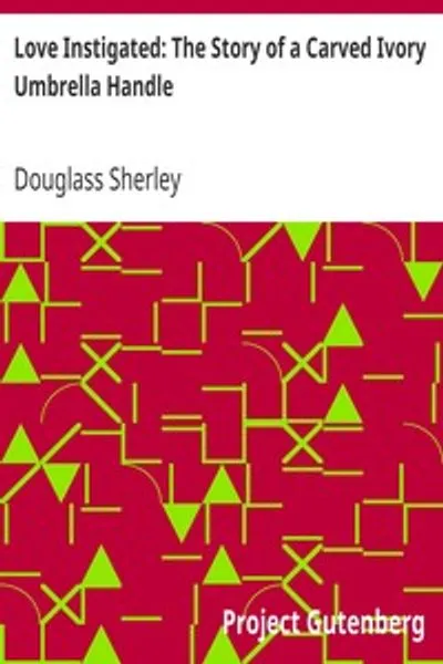 Обложка книги "Любовь, задуманная: История слоновой кости, из которой сделана ручка зонтика"