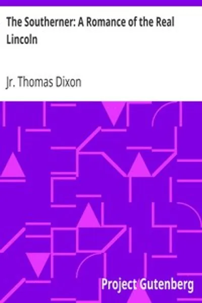 Обложка книги "Южанин: Роман о настоящем Линкольне"