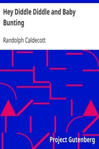 Обложка книги "Привет, Мышонок и Малыш Бантинг: Книжки с картинками Р. Калдекотта"
