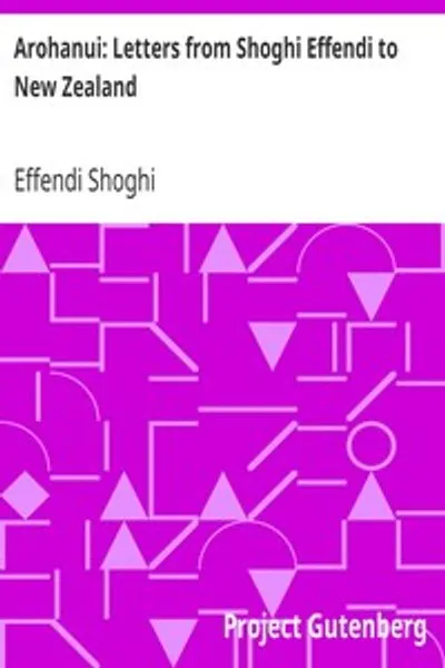 Обложка книги "Арохануи: Письма Шоги Эффенди в Новую Зеландию"