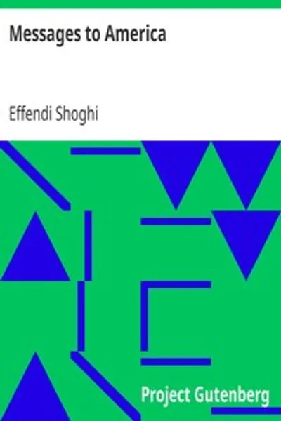 Обложка книги "Послания Америке: избранные письма и телеграммы, адресованные бахаи Северной Америки 1932–1946"