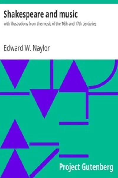 Обложка книги "Шекспир и музыка: с иллюстрациями музыки XVI и XVII веков"