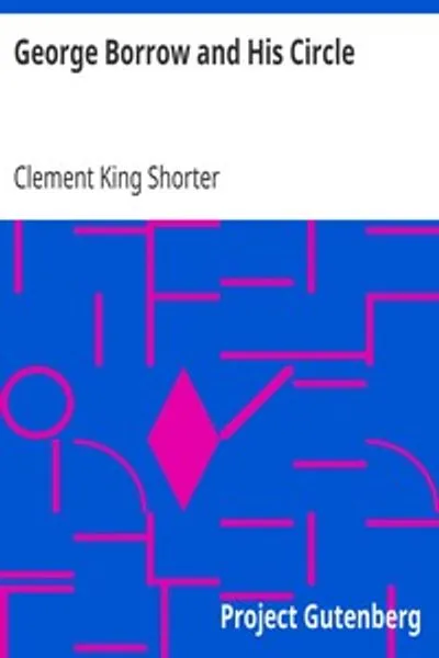 Обложка книги "Джордж Борроу и его круг: где можно найти множество ранее неопубликованных писем Борроу и его друзей"