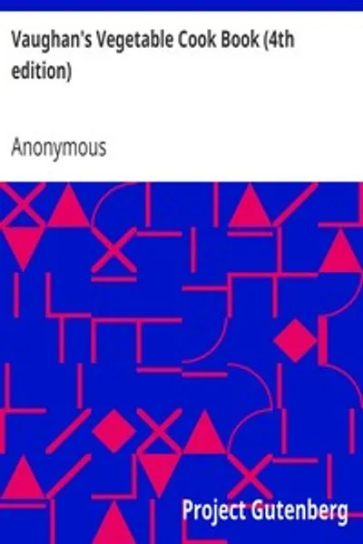 Обложка книги "Кулинарная книга Вогана (4-е издание): Как готовить и использовать редкие овощи и травы"