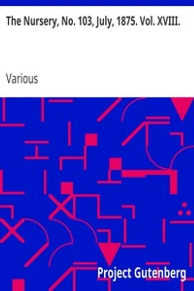 Обложка книги "Детский журнал, № 103, июль 1875 г. Том XVIII: Ежемесячный журнал для юных читателей"