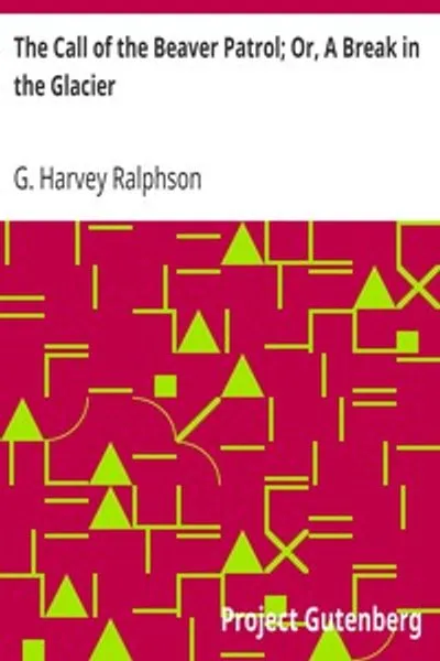 Обложка книги "Зов бобрового патруля; или Прорыв в леднике"