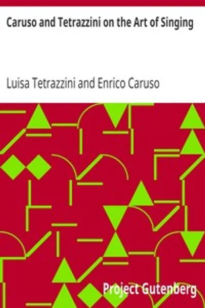 Обложка книги "Энрико Карузо и Луиза Тетраццини об искусстве пения"