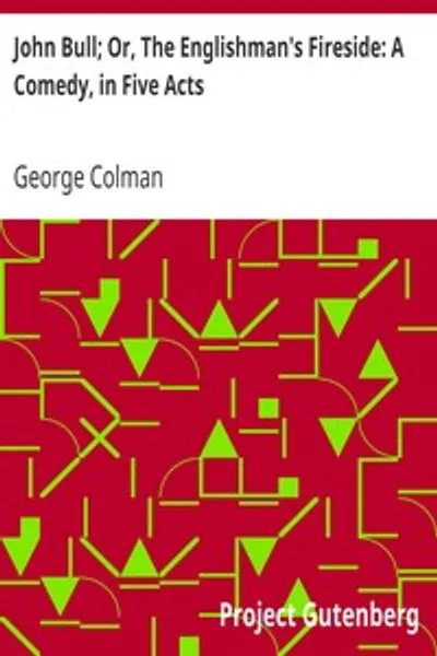 Обложка книги "Джон Булль, или Очаг английского дома: Комедия в пяти актах"