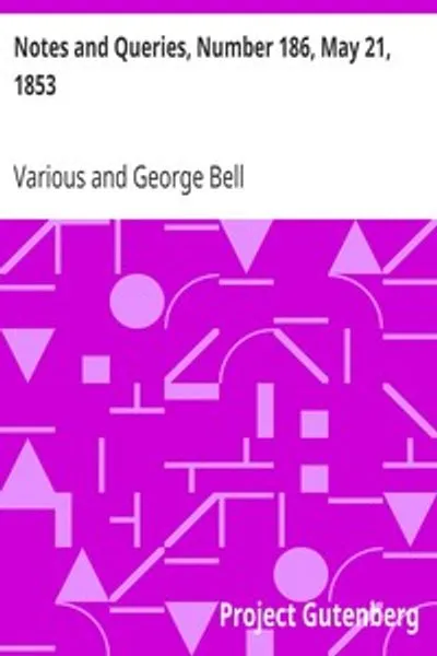 Обложка книги "Записки и вопросы, номер 186, 21 мая 1853 года: Средство межличностного общения для литераторов, художников, антикваров, генеалогов и т. д."