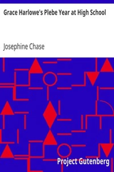 Обложка книги "Грейс Харлоу. Первый курс в старшей школе: Весёлые проделки девчонок из Окдейла"