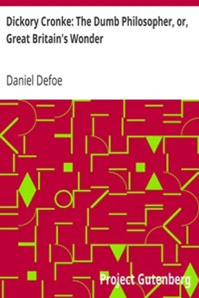Обложка книги "Диккери Кронк: Немой философ, или Чудо Великобритании"