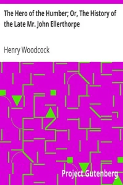 Обложка книги "Герой Хамбера; или, История покойного Джона Эллертона"