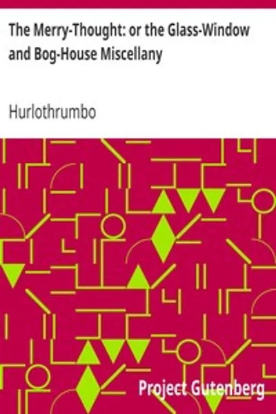 Обложка книги "Весёлая мысль: или Мозаика стеклянного окна и уборной: Части 2, 3 и 4"