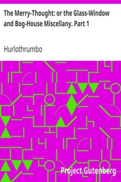 Обложка книги "Весёлая мысль: или Стеклянное окно и Богхаусская мешанина. Часть 1"