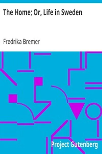 Обложка книги "Дом; или Жизнь в Швеции"